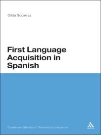 Titelbild: First Language Acquisition in Spanish 1st edition 9781441133656