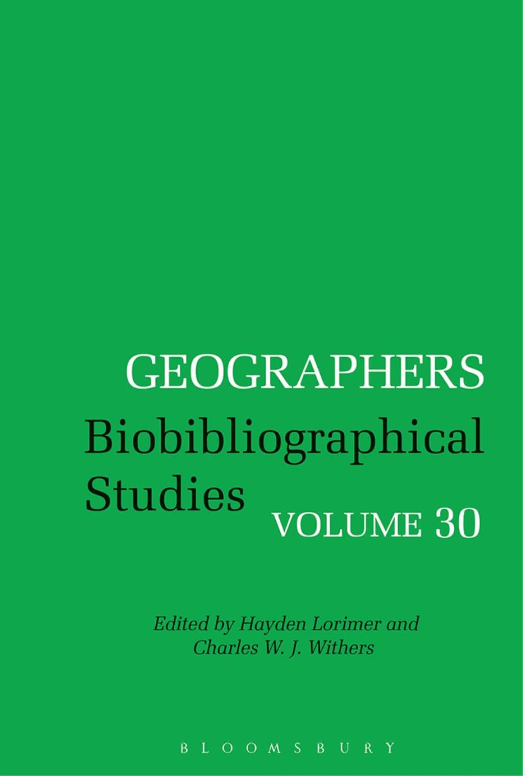 Geographers Biobibliographical Studies, Volume 30 1st Edition