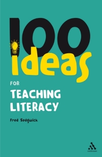 Cover image: 100 Ideas for Teaching Literacy 1st edition 9781847063571