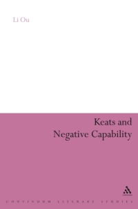Cover image: Keats and Negative Capability 1st edition 9781441187901