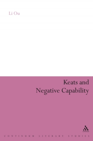 Cover image: Keats and Negative Capability 1st edition 9781441187901
