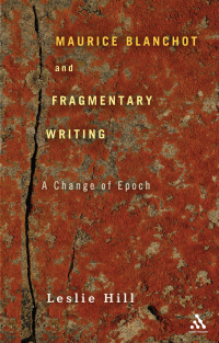 表紙画像: Maurice Blanchot and Fragmentary Writing 1st edition 9781441125279