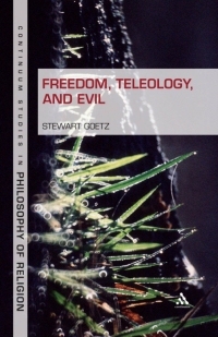 صورة الغلاف: Freedom, Teleology, and Evil 1st edition 9781441187697