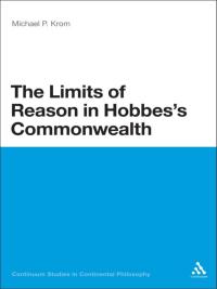 صورة الغلاف: The Limits of Reason in Hobbes's Commonwealth 1st edition 9781472505934
