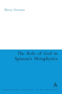 Immagine di copertina: The Role of God in Spinoza's Metaphysics 1st edition 9780826488886