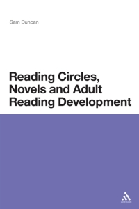 Omslagafbeelding: Reading Circles, Novels and Adult Reading Development 1st edition 9781472530141