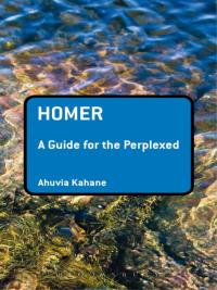 Imagen de portada: Homer: A Guide for the Perplexed 1st edition 9781441100108