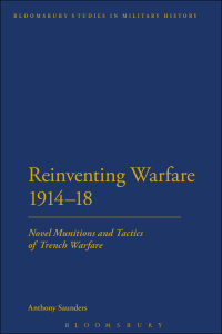 Imagen de portada: Reinventing Warfare 1914-18 1st edition 9781441123817