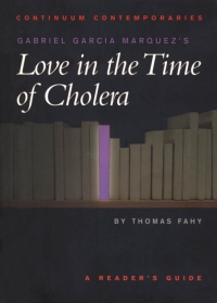 Cover image: Gabriel Garcia Marquez's Love in the Time of Cholera 1st edition 9780826414755