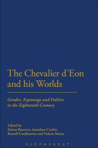 Imagen de portada: The Chevalier d'Eon and his Worlds 1st edition 9780826422781