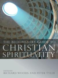 Omslagafbeelding: The Bloomsbury Guide to Christian Spirituality 1st edition 9781472947680
