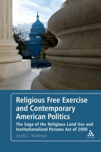 Imagen de portada: Religious Free Exercise and Contemporary American Politics 1st edition 9781441108814