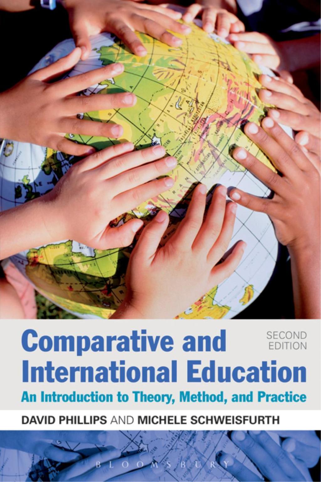 Comparative and International Education An Introduction to Theory, Method, and Practice 2nd Edition