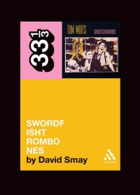 صورة الغلاف: Tom Waits' Swordfishtrombones 1st edition 9780826427823