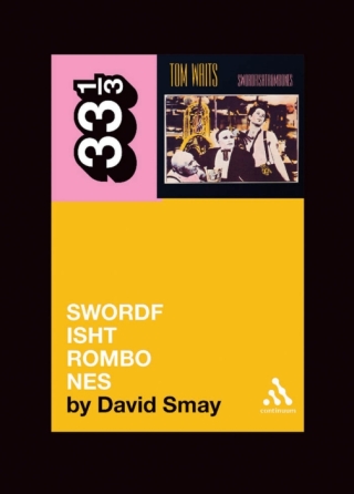 Cover image: Tom Waits' Swordfishtrombones 1st edition 9780826427823