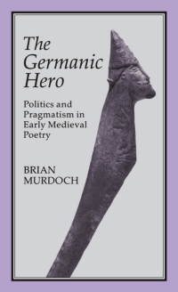 Cover image: The Germanic Hero 1st edition 9781852851439