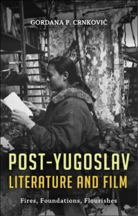 Titelbild: Post-Yugoslav Literature and Film 1st edition 9781628926590