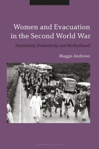 Imagen de portada: Women and Evacuation in the Second World War 1st edition 9781350196162