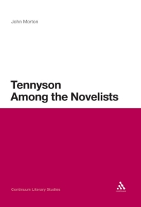 Cover image: Tennyson Among the Novelists 1st edition 9781441102379