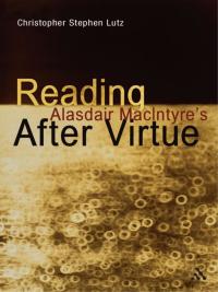 Omslagafbeelding: Reading Alasdair MacIntyre’s After Virtue 1st edition 9781441145079