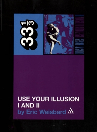 Cover image: Guns N' Roses' Use Your Illusion I and II 1st edition 9780826419248