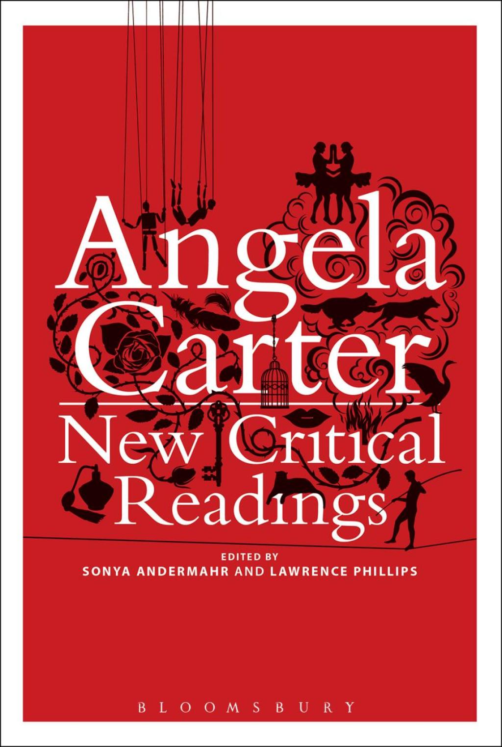 Angela Carter: New Critical Readings 1st Edition