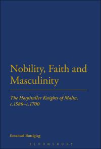 Titelbild: Nobility, Faith and Masculinity 1st edition 9781441103437