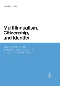 صورة الغلاف: Multilingualism, Citizenship, and Identity 1st edition 9781441182517