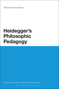 Cover image: Heidegger's Philosophic Pedagogy 1st edition 9781441122292