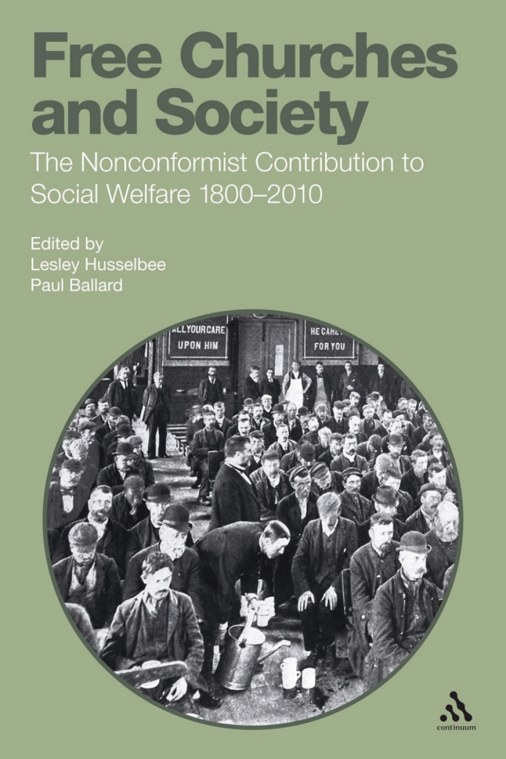 Free Churches and Society The Nonconformist Contribution to Social Welfare 1800-2010 1st Edition