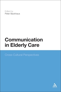 صورة الغلاف: Communication in Elderly Care 1st edition 9781623566821