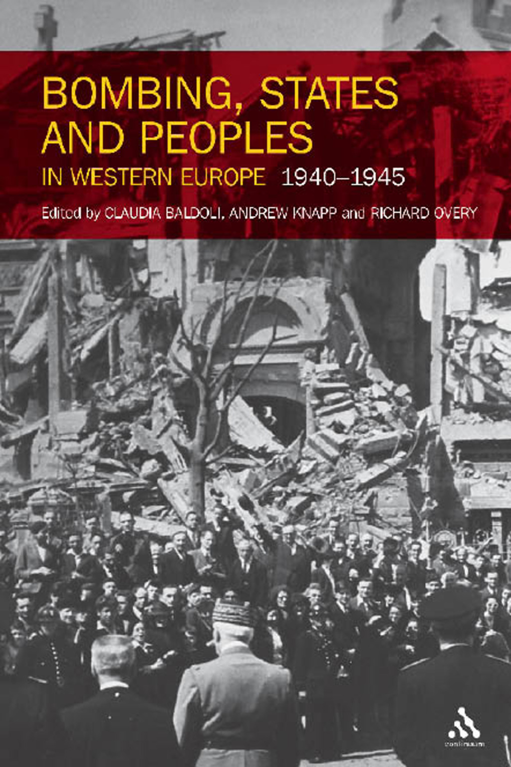 Bombing, States and Peoples in Western Europe 1940-1945 1st Edition