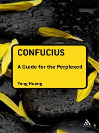 Cover image: Confucius: A Guide for the Perplexed 1st edition 9781441196538