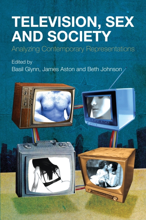 Television, Sex and Society: Analyzing Contemporary Representations, 1st Edition - FULL INSTANT DOWNLOAD | PDF DOCX EPUB