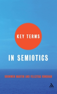 Imagen de portada: Key Terms in Semiotics 1st edition 9780826484567