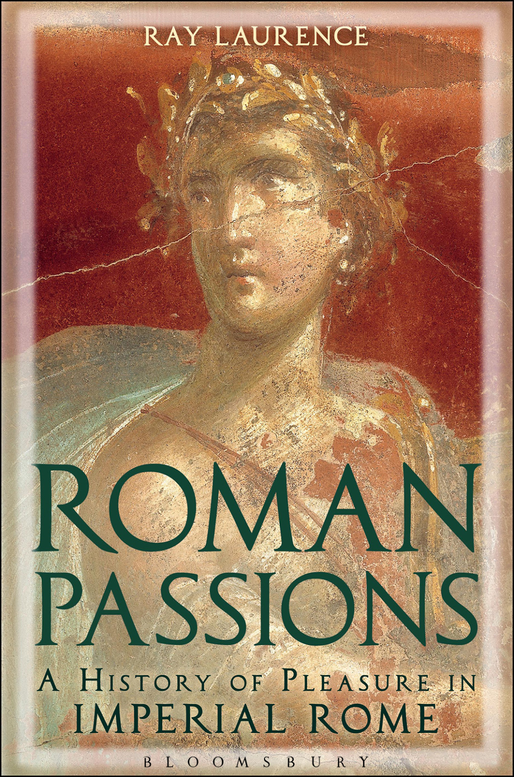 Roman Passions A History of Pleasure in Imperial Rome 1st Edition