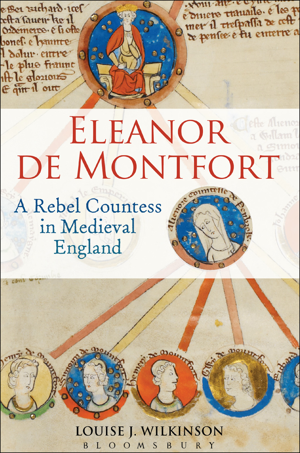 Eleanor de Montfort A Rebel Countess in Medieval England 1st Edition