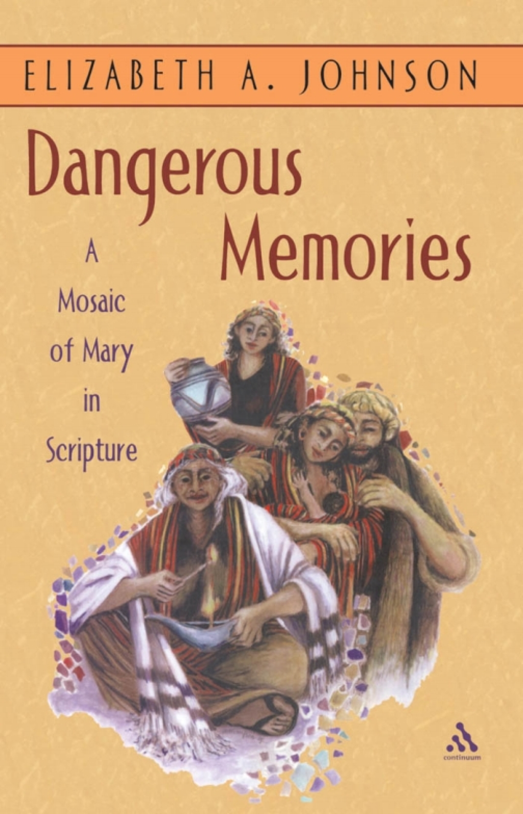 Dangerous Memories A Mosaic of Mary in Scripture 1st Edition