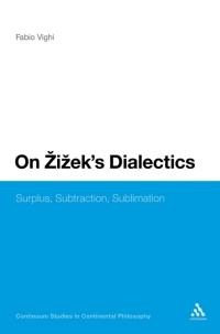 Cover image: On Zizek's Dialectics 1st edition 9781441160485