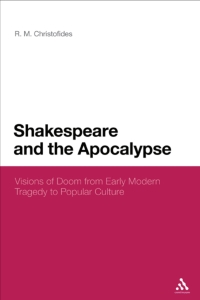 Immagine di copertina: Shakespeare and the Apocalypse 1st edition 9781441179944