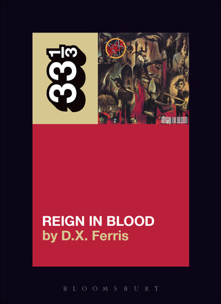 Cover image: Slayer's Reign in Blood 1st edition 9780826429094