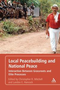 Imagen de portada: Local Peacebuilding and National Peace 1st edition 9781441157881