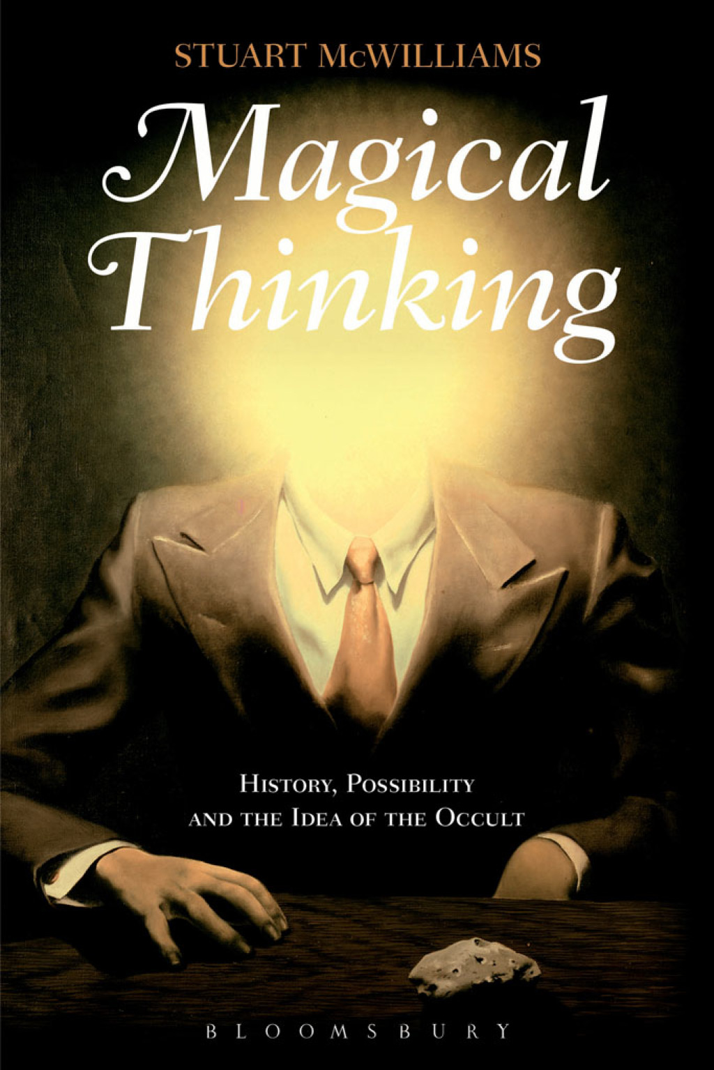 Magical Thinking History, Possibility and the Idea of the Occult 1st Edition