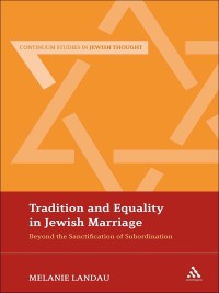 Cover image: Tradition and Equality in Jewish Marriage 1st edition 9781472533067