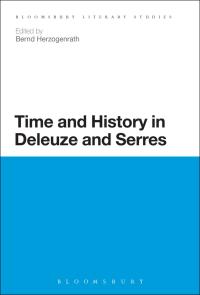 Cover image: Time and History in Deleuze and Serres 1st edition 9781472505064