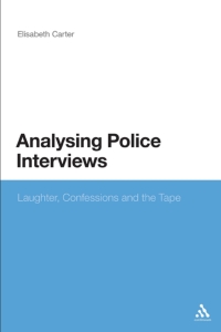 صورة الغلاف: Analysing Police Interviews 1st edition 9780567129093