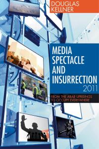 Imagen de portada: Media Spectacle and Insurrection, 2011 1st edition 9781441102539