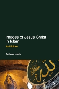 Cover image: Images of Jesus Christ in Islam 2nd edition 9781441177391