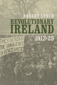 Cover image: Revolutionary Ireland, 1912-25 1st edition 9781441158383