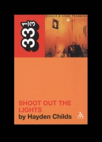 Imagen de portada: Richard and Linda Thompson's Shoot Out the Lights 1st edition 9780826427915